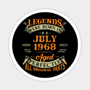 55th Birthday Gift Legends Born In July 1968 55 Years Old Magnet